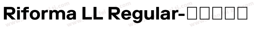 Riforma LL Regular字体转换